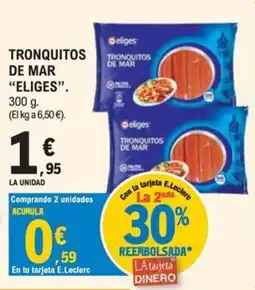 E.Leclerc Eligés tronquitos de mar oferta