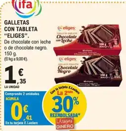 E.Leclerc Eliges galletas con tableta chocolate con leche oferta