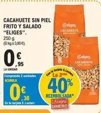 E.Leclerc Ifa eliges - cacahuete sin piel frito y salado oferta