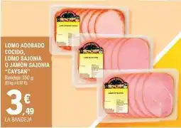 E.Leclerc Caysan - lomo adobado cocido, lomo sajonia o jamon sajonia oferta