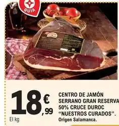 E.Leclerc Nuestros curados - centro de jamon serrano gran reserva 50% cruce duroc oferta