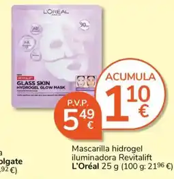 Consum L'Oréal mascarilla hidrogel iluminadora Revitalift oferta