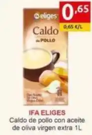 Supermercados Extremadura Ifa eliges - caldo de pollo con aceite de oliva virgen extra oferta