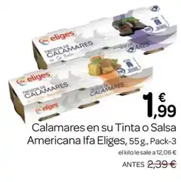 Supermercados El Jamón Eliges calamares en su tinta o salsa americana oferta