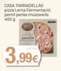 Supermercats Jespac Casa Tarradelles pizza Lenta Fermentació pernil perles mozzarella oferta
