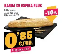 AhorraMas Plus - barra de espiga oferta