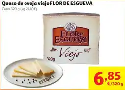 Alcampo Flor de Esgueva queso de oveja viejo oferta