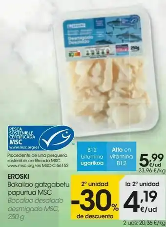 Eroski Eroski bacalao desalado desmigado ,sc oferta