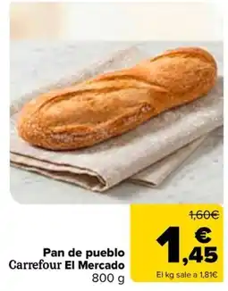 Carrefour Carrefour El Mercado pan de pueblo oferta