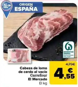 Carrefour Market Carrefour El Mercado cabeza de lomo de cerdo al vacío oferta
