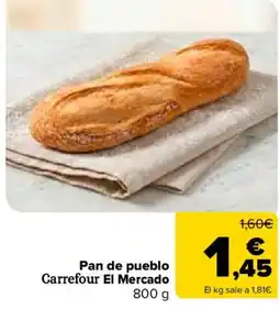Carrefour Market Carrefour El Mercado pan de pueblo oferta
