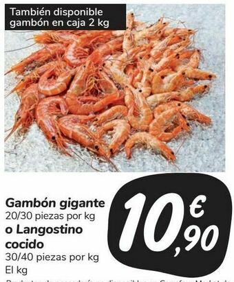 Carrefour Market Gambón gigante 20/30 piezas por kg o langostino cocido 30/40 piezas por kg oferta