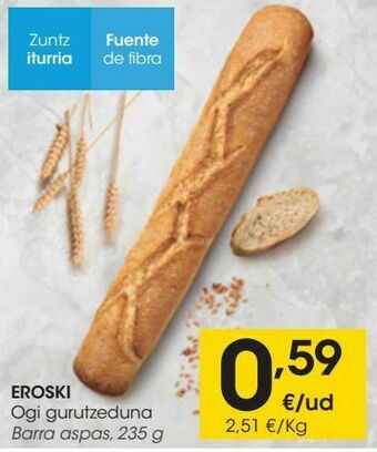 Eroski Eroski barra aspas, 235 g oferta