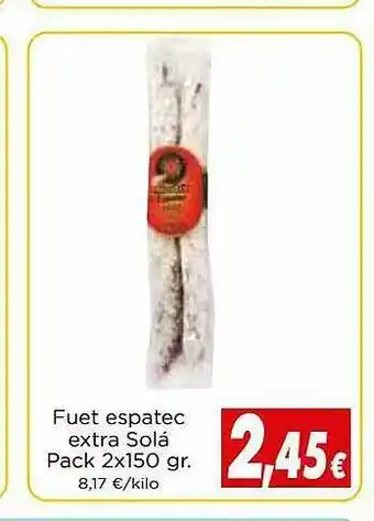 Proxi Fuet Espatec Extra Solà oferta