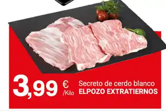 Supermercados Plaza Elpozo Extratiernos Secreto de cerdo blanco oferta