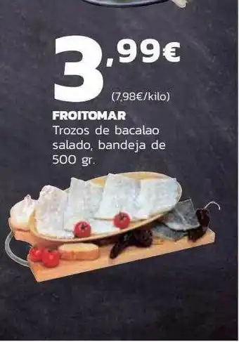 Supermercados Lupa Froitomar Trozos De Bacalao Salado oferta
