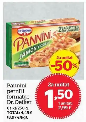 La Sirena 2a Unitat -50% Pannini Pernil I Formatge Dr Oetker oferta