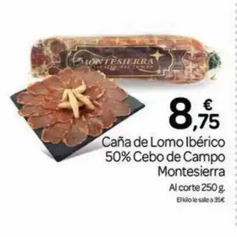 Supermercados El Jamón Caña De Lomo Ibérico 50% Cebo De Campo Montesierra oferta