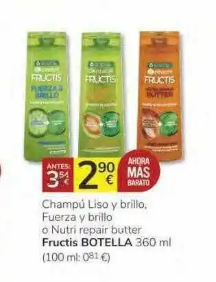Supermercados Charter Champú Liso Y Brillo Fuerza Y Brillo O Nutri Repair Butter Fructis Botella oferta