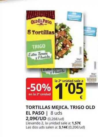 Supermercados MAS -50% En La 2a Unidad Tortillas Mejica. Trigo Old El Paso oferta