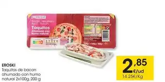 Eroski Eroski Taquitos De Bacon Ahumado Con Humo Natural oferta