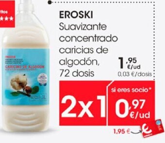 Eroski Eroski Suavizante concentrado caricias de algodón oferta