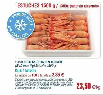 Abordo Cigalas Grandes Tronco oferta