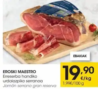 Eroski Eroski maestro jamón serrano gran reserva oferta