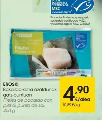 Eroski Eroski filetes de bacalao con piel al punto de sal, 450 g oferta