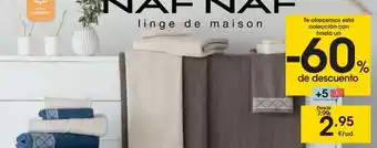 Eroski Naf naf linge de maison oferta