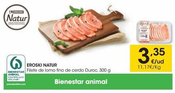 Eroski Filete de lomo fino de cerdo duroc, 300 g eroski natur oferta