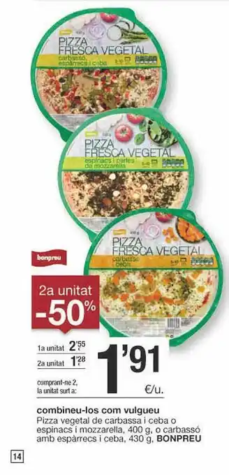 BonpreuEsclat 2a Unitat -50% Pizza Vegetal De Carbassa I Ceba O Espinacs I Mozzarella O Carbassó Amb Espàrrecs I Ceba Bonpreu oferta