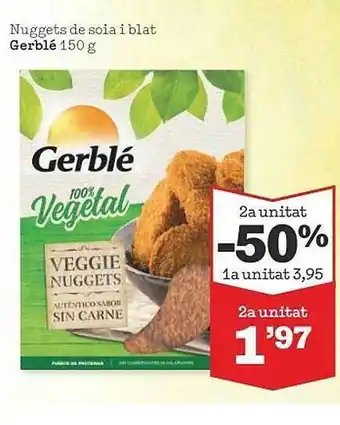 Sorli 2a Unitat -50% Nuggets De Soia I Blat Gerblé oferta