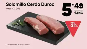 AhorraMas Solomillo cerdo duroc oferta