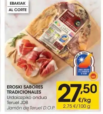 Eroski Jamón de teruel d.o.p. eroski sabores tradicionales oferta