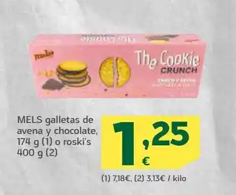 HiperDino Mels galletas de avena y chocolate, 174 g o roski’s 400 g oferta
