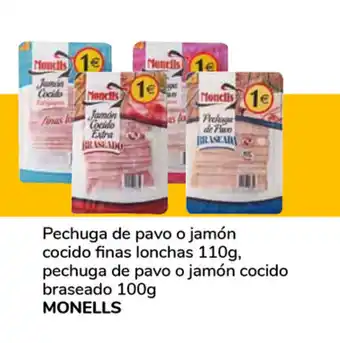 Supeco Monells Pechuga de pavo o jamón cocido finas lonchas 110g, pechuga de pavo o jamón cocido braseado 100g oferta