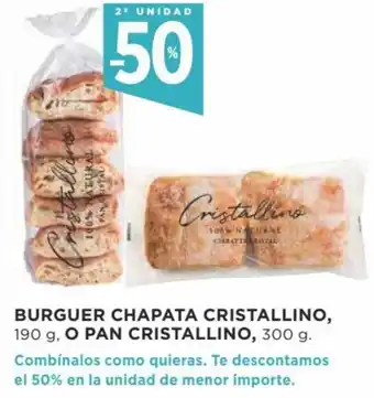 Supercor 2ª Unidad -50% Burguer Chapata Cristallino, 190 g, o Pan Cristallino, 300 g oferta