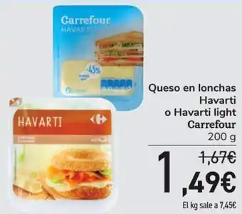 Carrefour Queso en lonchas havarti o havarti light carrefour oferta