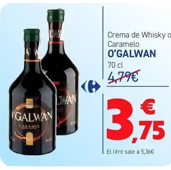 Carrefour Crema de whisky o caramelo o'galwan oferta