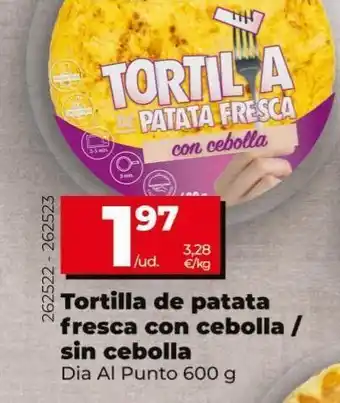 Maxi Dia Tortilla de patata fresca con cebolla / sin cebolla dia al punto 600g oferta