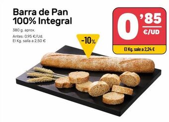 AhorraMas Barra de pan 100% integral oferta
