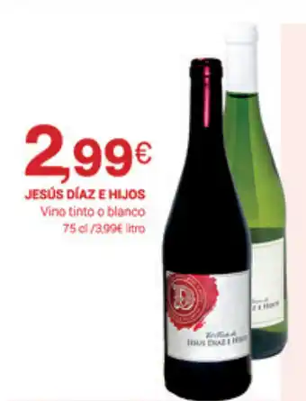 Supermercados Plaza Jesús Díaze Hijos Vino Tinto o blanco 75cl oferta