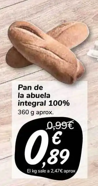 Carrefour Market Pan De La Abuela Integral 100% 360g aprox. oferta