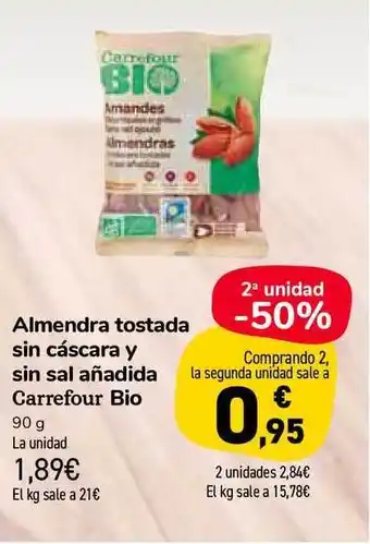 Carrefour Market Carrefour Bio Almendra Tostada Sin Cáscara Y Sin Sal Añadida 90g oferta