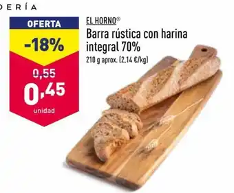 ALDI El Horno Barra rústica con harina integral 70% 210 g oferta