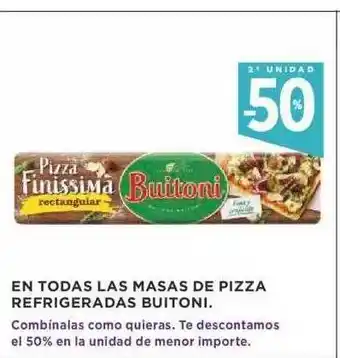 Supercor En Todos Las Masas De PIzza Refrigeradas Buitoni oferta