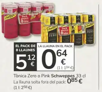 Consum Tònica zero o pink schweppes oferta