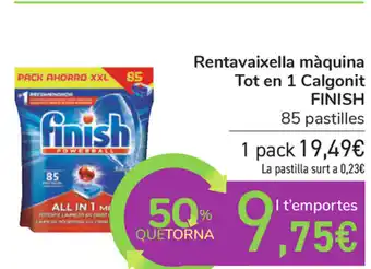Carrefour Finish Rentavaixella máquina Tot en 1 Calgonit 85 pastilles oferta