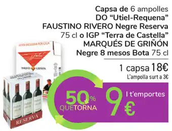 Carrefour Marquès De Griñon Capsa de 6 ampolles DO" Utiel-Requena" Faustino Rivero Negre Reserva 75cl o IGP "Terra de Castella" 75cl oferta